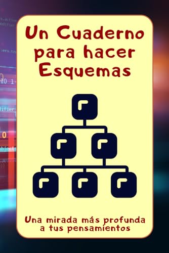 Un cuaderno para hacer esquemas: una mirada más profunda a tus pensamientos: Alcanza tus metas: cómo utilizar un planificador para las oposiciones (Spanish Edition)