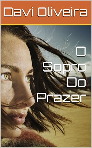 O Sopro Do Prazer