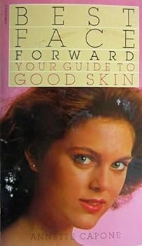 Mass Market Paperback Best face forward: Your guide to good skin Book