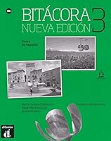 Bitácora Nueva edición 3 Cuaderno de ejercicios: Bitácora Nueva edición 3 Cuaderno de ejercicios 841665753X Book Cover