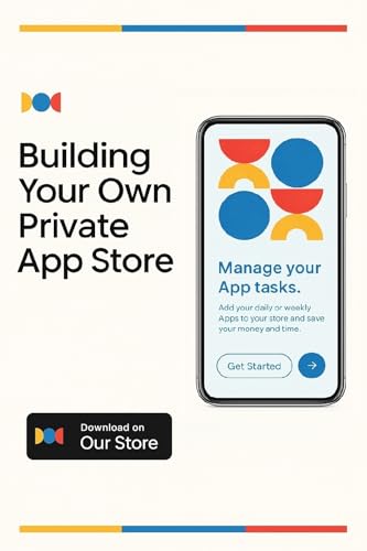 Building Your Own Private App Store: A Practical Guide to Secure Private App Distribution for iOS and Android