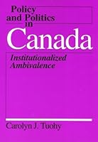 Policy Politics Canada (Policy & Politics In Industria) 087722871X Book Cover