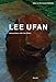 Lee Ufan: Encounter with the Other