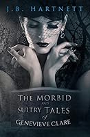 The Morbid and Sultry Tales of Genevieve Clare 150298959X Book Cover