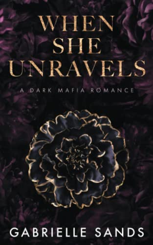 When She Unravels: A Dark Mafia Romance