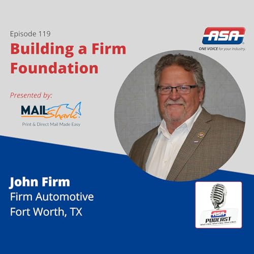 Episode 119: Building A Firm Foundation with John Firm