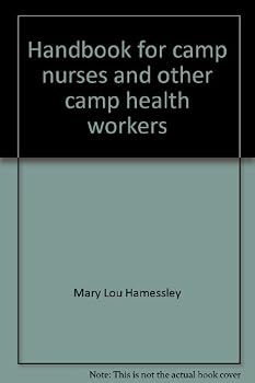 Unknown Binding Handbook for camp nurses and other camp health workers Book