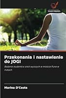 Przekonania i nastawienie do JOGI: Badanie studentów szkól wyzszych w miescie Pune w Indiach (Polish Edition) 620873875X Book Cover