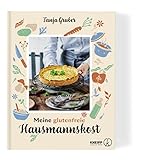 Meine glutenfreie Hausmannskost. Über 60 Rezepte für die liebsten Klassiker der Hausmannskost (Glutenfrei kochen und backen)