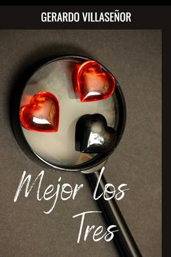 Mejor los tres (Spanish Edition)