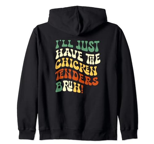 I'll Just Have The Chicken Tenders Bruh Retro Groovy Divertente Felpa con Cappuccio