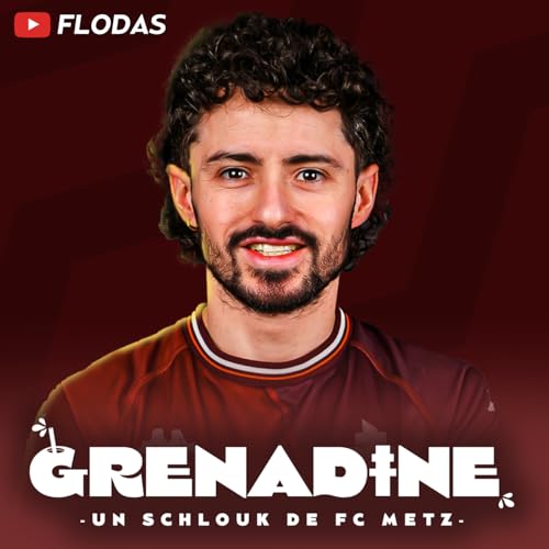 Grenadine, un schlouk de FC Metz cover art