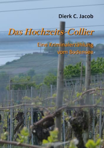 Das Hochzeits-Collier: Eine Kriminalerzählung vom Bodensee