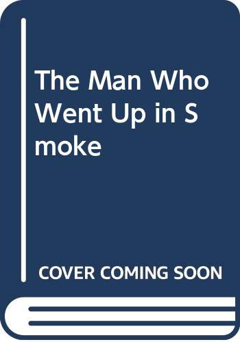 The Man Who Went Up in Smoke 0575049006 Book Cover