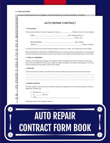 Auto Repair Contract Form Book: 25 Professional Agreements for Mechanics and Auto Shops | 8.5 x 11 inches.