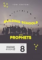 Building Schools of Prophets: Prophetic Academy Course 8 B0BSY58FG2 Book Cover