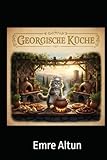 Georgische Küche (Essenskunstbuch)