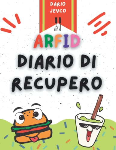 ARFID Diario di Recupero: Lascia che tuo Figlio Faccia una Mappa Sana del Suo Cibo Preferito per Rompere il Disturbo Evitante Restrittivo Dell'Assunzione di Cibo (Italian Edition)
