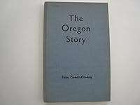 The Oregon story B0007F8O3I Book Cover