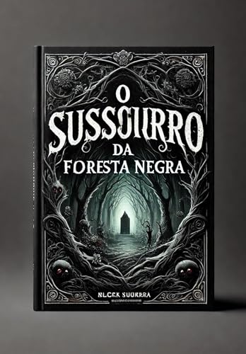 O Sussurro da Floresta Negra