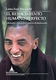 lama zopa rinpoche frases  El renacimiento humano perfecto. Libertades y dones en el camino a la iluminación (SIN COLECCION)