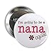 CafePress Going To Be A Nana Button 2.25