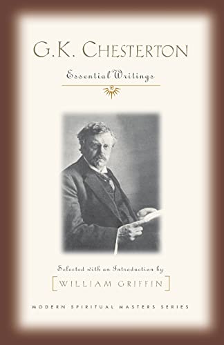 G.K. Chesterton: Essential Writings (Modern Spiritual Masters)