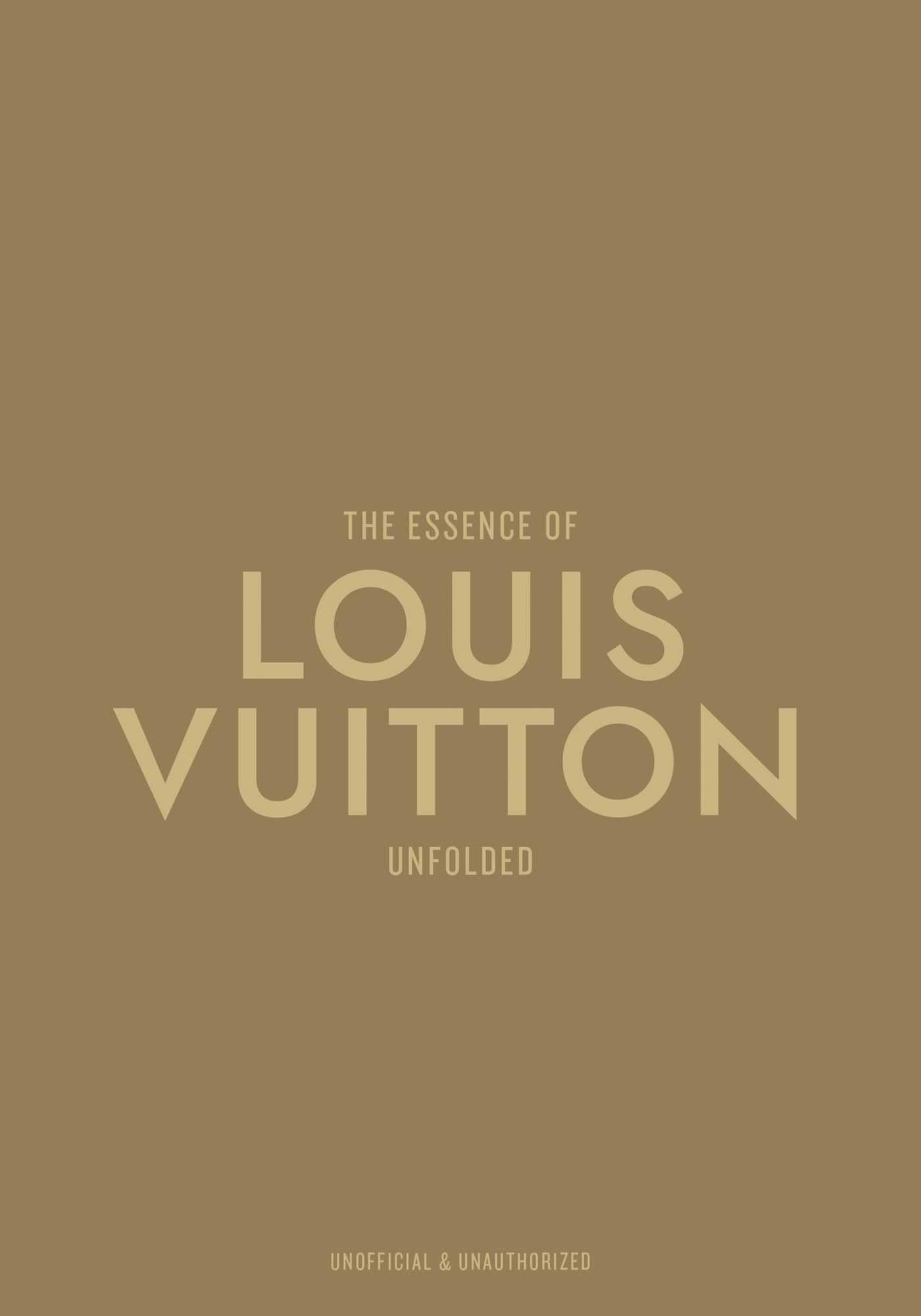The Essence of Louis Vuitton: Unfolded