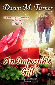 Paperback An Impossible Gift: A Christmas Past, Present, and Future Novella Book
