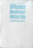 Diffusion Bonding of Materials 1483118134 Book Cover