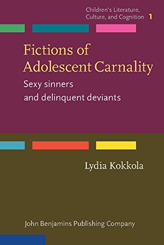 Fictions of Adolescent Carnality: Sexy sinners and delinquent deviants Fictions of Adolescent Carnality: Sexy sinners and delinquent deviants