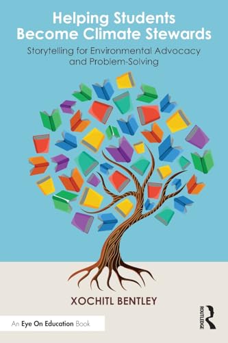 Helping Students Become Climate Stewards: Storytelling for Environmental Advocacy and
