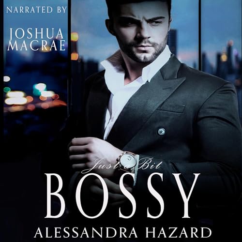 Just a Bit Bossy Audiolivro Por Alessandra Hazard capa