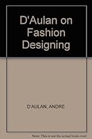 D'Aulan on Fashion Designing B000LH92VA Book Cover