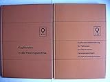 kupfer konvolut  Konvolut aus 2 Bänden! 1.: Kupferrohre in der Heizungstechnik. 2.: Kupferrohrnetzberechnung für Kaltwasser- und Warmwasser-Versorgungsanlagen und Warmwasserheizungen.