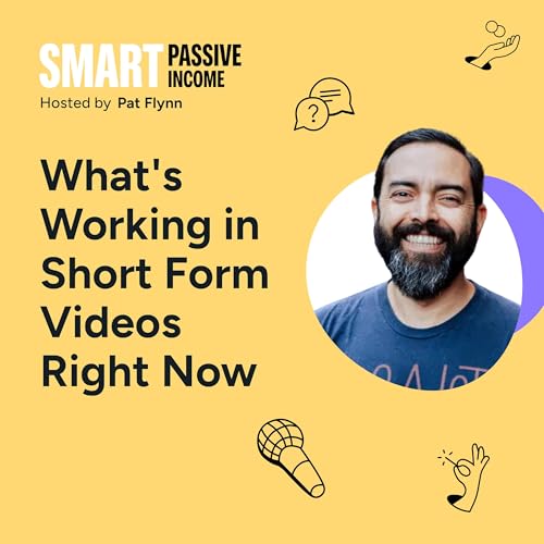 SPI 893: What's Working in Short Form Videos Right Now (A Crazy Update on my Experiment)
