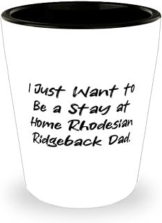 Cute Rhodesian Ridgeback Dog, I Just Want to Be a Stay at Home Rhodesian Ridgeback, Rhodesian Ridgeback Dog Shot Glass From Friends