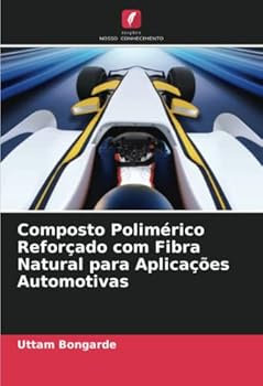 Paperback Composto Polimérico Reforçado com Fibra Natural para Aplicações Automotivas [Portuguese] Book