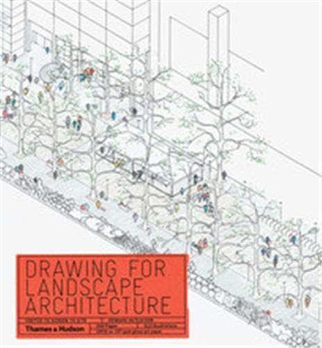 Drawing for Landscape Architecture: Sketch to Screen to Site Paperback โ February 15, 2016