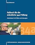 fernkurse sprachen schweiz  Fallbuch für die mündliche 34a-Prüfung: Arbeitsbuch mit Fällen und Lösungen