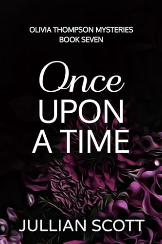 Once Upon a Time (An Olivia Thompson Mystery Book 7)