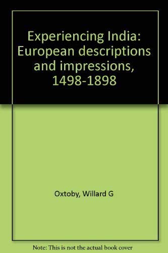 Experiencing India: European descriptions and impressions, 1498-1898 : an exhibition held at the Thomas Fisher Rare Book Library, University of Toronto, 19 January-21 March, 1998