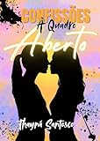  CONFISSÕES A QUADRO ABERTO (Portuguese Edition)