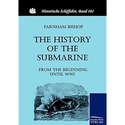 The History of the Submarine from the Beginning until WWI: 161