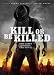 Kill or Be Killed