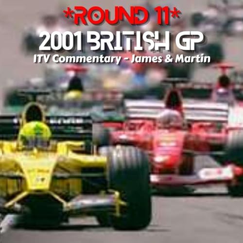 2001 British GP *Round 11* (ITV Commentary - Murray & Martin)