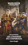  Les Cendres de L\'Imperium: The Scouring Livre 1 (The Scouring: The Horus Heresy)