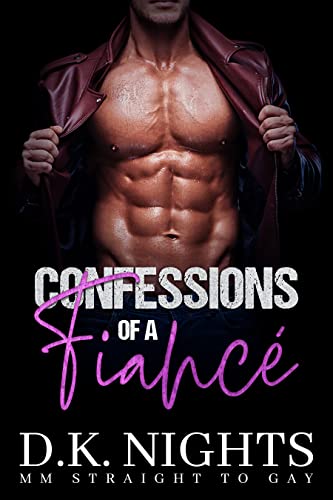 Confessions of a Straight Fiancé: MM First Time Straight to Gay