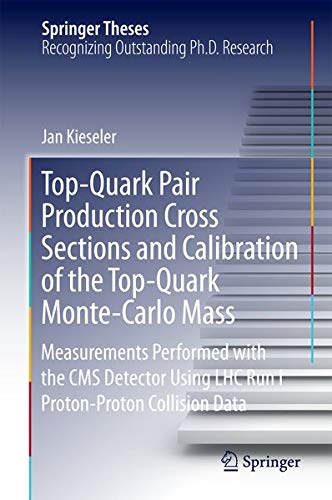 Buy Top-Quark Pair Production Cross Sections and Calibration of the Top-Quark Monte-Carlo Mass โ BookShops.in