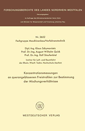 Konzentrationsmessungen an querangeblasenen Freistrahlen zur Bestimmung der Mischungsverhältnisse (Forschungsberichte des Landes Nordrhein-Westfalen, 2652) (German Edition)